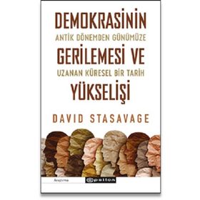 Demokrasinin Gerilemesi ve Yükseliş - David Stasavage
