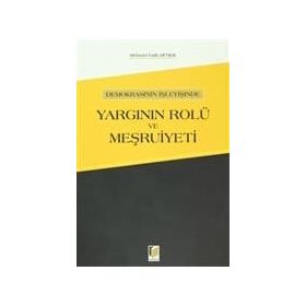 Demokrasinin İşleyişinde Yargının Rolü ve Meşruiyeti - Mehmet Fatih Hüner