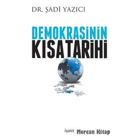 Demokrasinin Kısa Tarihi - Şadi Yazıcı