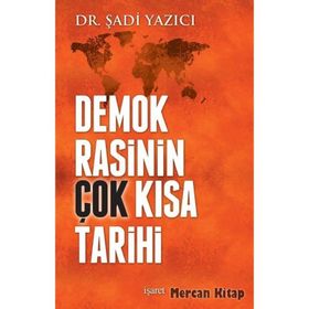 Demokrasinin Kısa Tarihi - Şadi Yazıcı