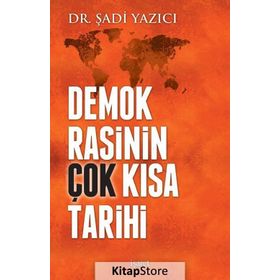 Demokrasinin Kısa Tarihi - Şadi Yazıcı