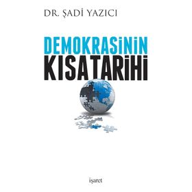 Demokrasinin Kısa Tarihi - Şadi Yazıcı