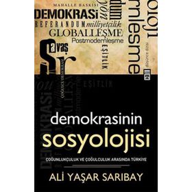 DEMOKRASININ SOSYOLOJISI - ALI YAŞAR SARIBAY