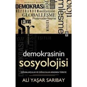 DEMOKRASININ SOSYOLOJISI - ALI YAŞAR SARIBAY