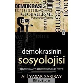 DEMOKRASININ SOSYOLOJISI - ALI YAŞAR SARIBAY