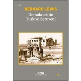 Demokrasinin Türkiye Serüveni - Bernard Lewis