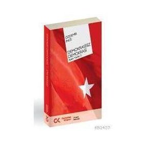 DEMOKRASISIZ DEMOKRASI AYKIRI YAZILAR 2 - ÖZDEMİR İNCE
