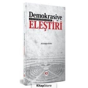 Demokrasiye Eleştiri - Süleyman Uğurlu