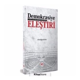 Demokrasiye Eleştiri - Süleyman Uğurlu