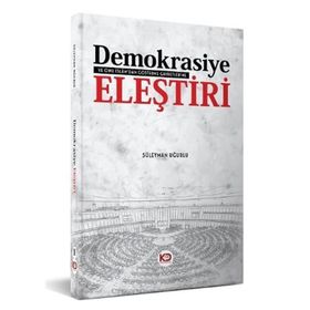 Demokrasiye Eleştiri - Süleyman Uğurlu