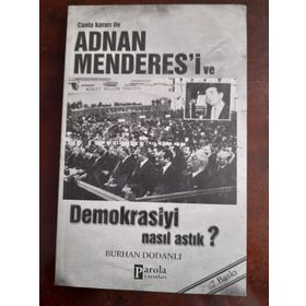 DEMOKRASIYI NASIL ASTIK? - BURHAN DODANLI