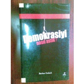 DEMOKRASIYI NASIL ASTIK? - BURHAN DODANLI