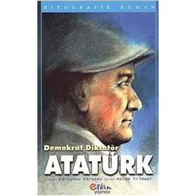 DEMOKRAT DİKTATÖR ATATÜRK - PARAŞKEV PARUŞEV