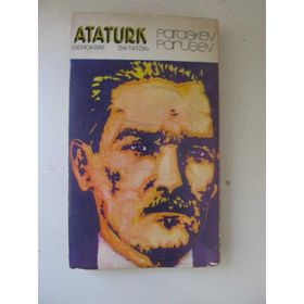 DEMOKRAT DİKTATÖR ATATÜRK - PARAŞKEV PARUŞEV