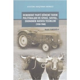 Demokrat Parti Dönemi Siyasi ve Sosyal Hayat - İlbeyi Özer