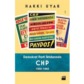 Demokrat Parti İktidarında CHP 1950 - 1960 - Dr. Hakkı Uyar