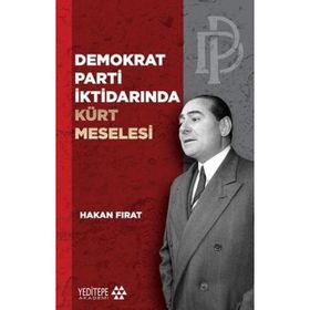 Demokrat Parti İktidarında Kürt Meselesi - Yeditepe Yayınevi