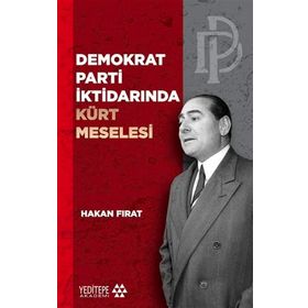 Demokrat Parti İktidarında Kürt Meselesi - Yeditepe Yayınevi