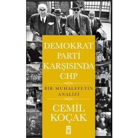 Demokrat Parti Karşısında CHP - Cemil Koçak