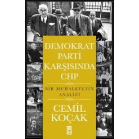 Demokrat Parti Karşısında CHP - Cemil Koçak