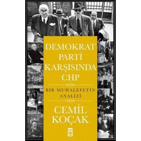Demokrat Parti Karşısında CHP - Cemil Koçak
