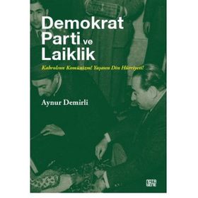 Demokrat Parti ve Laiklik - Aynur Demirli
