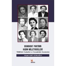 Demokrat Partinin Kadın Milletvekilleri - Gülşah Kurt Güveloğlu
