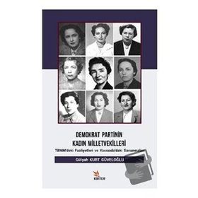 Demokrat Partinin Kadın Milletvekilleri - Gülşah Kurt Güveloğlu