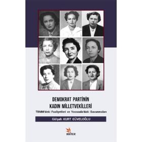 Demokrat Partinin Kadın Milletvekilleri - Gülşah Kurt Güveloğlu