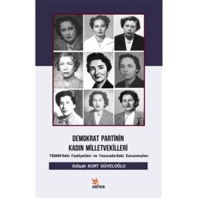 Demokrat Partinin Kadın Milletvekilleri - Gülşah Kurt Güveloğlu