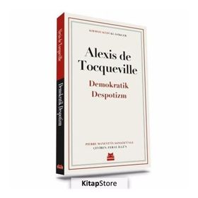Demokratik Despotizm - Alexis De Tocqueville