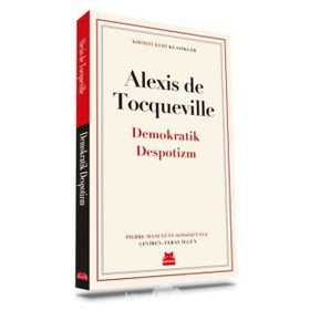 Demokratik Despotizm - Alexis De Tocqueville