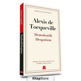 Demokratik Despotizm - Alexis De Tocqueville