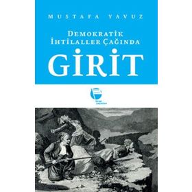 Demokratik İhtilaller Çağında Girit - Mustafa Yavuz