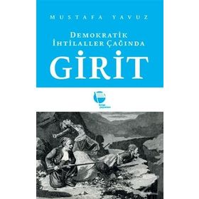 Demokratik İhtilaller Çağında Girit - Mustafa Yavuz