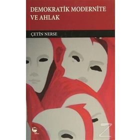 Demokratik Modernite ve Ahlak - Çetin Nerse
