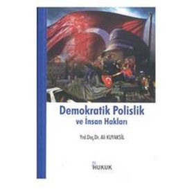 Demokratik Polislik Ve İnsan Hakları - Ali Kuyaksil