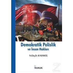 Demokratik Polislik Ve İnsan Hakları - Ali Kuyaksil
