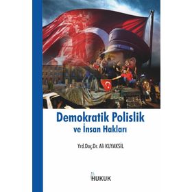 Demokratik Polislik Ve İnsan Hakları - Ali Kuyaksil