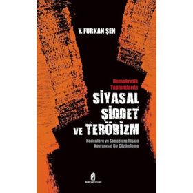 Demokratik Toplumlarda Siyasal Şiddet ve Terörizm - Y. Furkan Şen