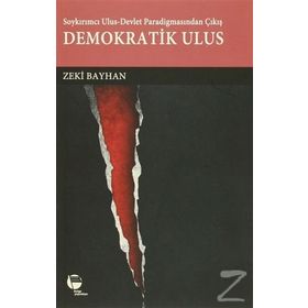 Demokratik Ulus - Zeki Bayhan