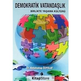 DEMOKRATIK VATANDAŞLIK BIRLIKTE YAŞAMA KÜLTÜRÜ - ABDULVAHAP ÖZPOLAT