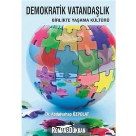 DEMOKRATIK VATANDAŞLIK BIRLIKTE YAŞAMA KÜLTÜRÜ - ABDULVAHAP ÖZPOLAT