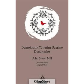Demokratik Yönetim Üzerine Düşünceler - John Stuart Mill