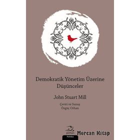 Demokratik Yönetim Üzerine Düşünceler - John Stuart Mill