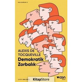 Demokratik Zorbalık - Alexis De Tocqueville