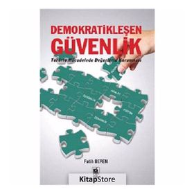 Demokratikleşen Güvenlik - Fatih Beren