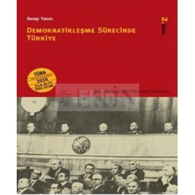DEMOKRATİKLEŞME SÜRECİNDE TÜRKİYE - SERAP YAZICI