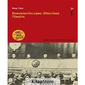 DEMOKRATİKLEŞME SÜRECİNDE TÜRKİYE - SERAP YAZICI