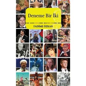 DENEME BIR İKİ - FADIME ÖZKAN